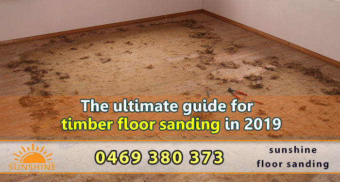 The ultimate guide for timber floor sanding in 2019