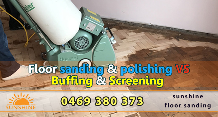 Sydney | Floor sanding & polishing VS Buffing & Screening